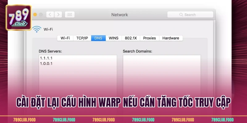 Cài đặt lại cấu hình Warp nếu cần tăng tốc truy cập