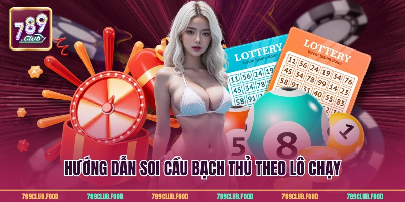 Bạch Thủ Lô Là Gì? Bí Quyết Hiệu Quả Cho Hội Viên 789Club 3 Hướng dẫn soi cầu bạch thủ theo lô chạy