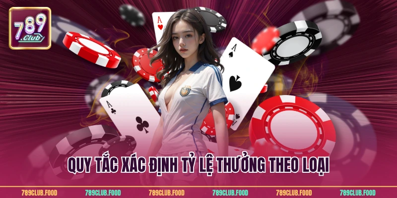 Cách Đánh Bài Liêng Siêu Đỉnh Để Chiến Thắng Từ 789Club 4 Quy tắc xác định tỷ lệ thưởng theo loại